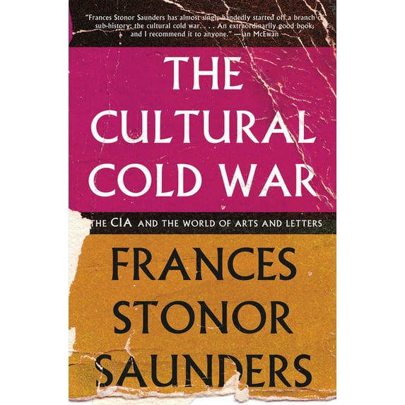 The Cultural Cold War: The CIA and the World of Arts and Letters, (Paperback)