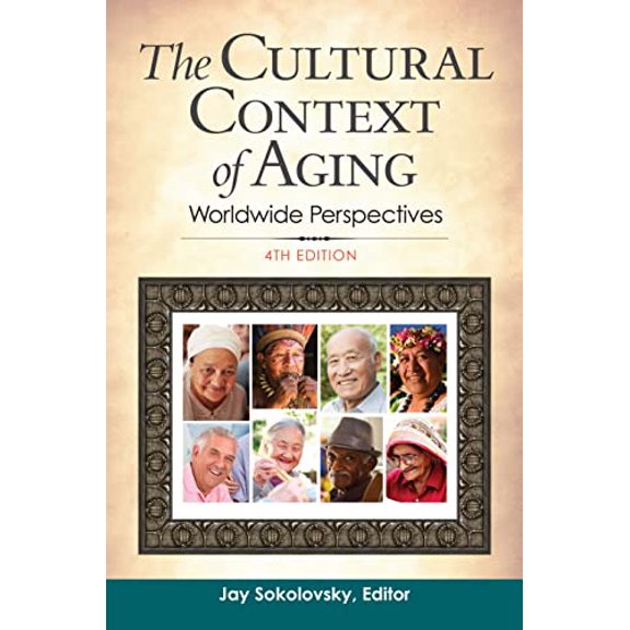 Pre-Owned The Cultural Context of Aging: Worldwide Perspectives