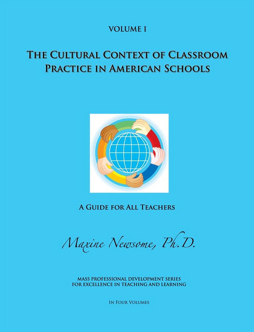 The Cultural Context of Classroom Practice in American Schools, (Paperback)