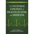 thumbnail image 1 of The Cultural Context of Health, Illness, and Medicine, (Paperback), 1 of 1