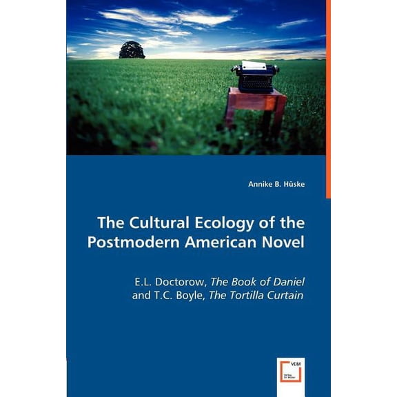 The Cultural Ecology of the Postmodern American Novel (Paperback)