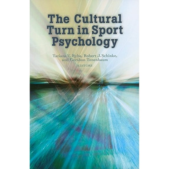 Pre-Owned The Cultural Turn in Sport Psychology (Paperback) 1935412035 9781935412038