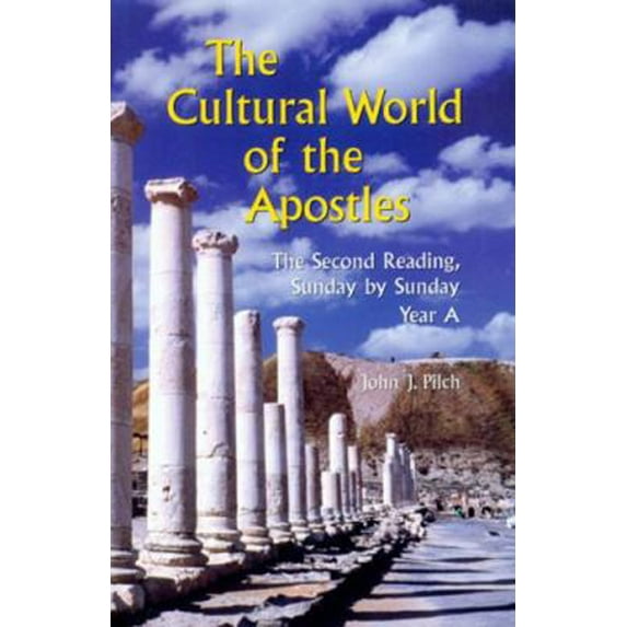 Pre-Owned The Cultural World of the Apostles: The Second Reading, Sunday by Sunday: Year a (Paperback) 0814627269 9780814627266