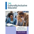 thumbnail image 1 of Pre-Owned The Culturally Inclusive Educator: Preparing for a Multicultural World (Paperback) 0807755923 9780807755921, 1 of 1