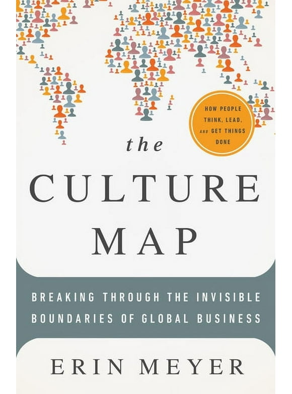The Culture Map : Breaking Through the Invisible Boundaries of Global Business (Hardcover)