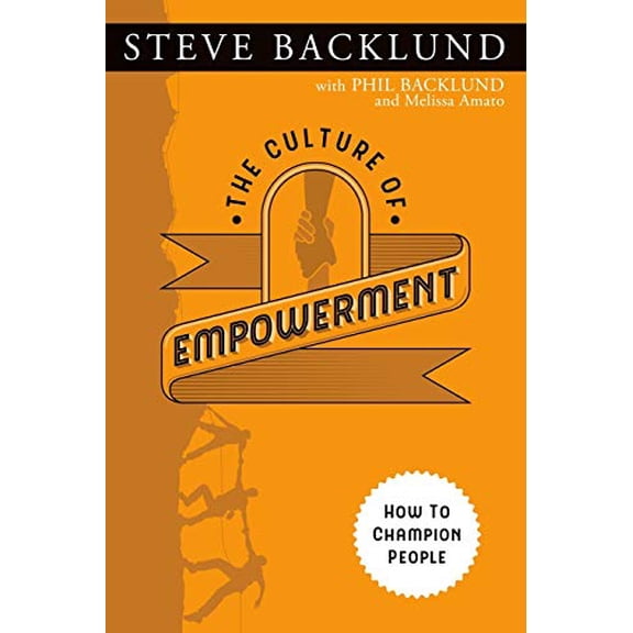 Pre-Owned The Culture of Empowerment: How to Champion People (Paperback) 098630946X 9780986309465