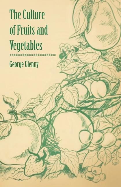 The Culture of Fruits and Vegetables (Paperback)