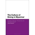 thumbnail image 1 of The Culture of Giving in Myanmar: Buddhist Offerings, Reciprocity and Interdependence, (Paperback), 1 of 1