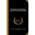 thumbnail image 1 of The Culture of Greenhouse Orchids Old System and New Hardcover, 1 of 1