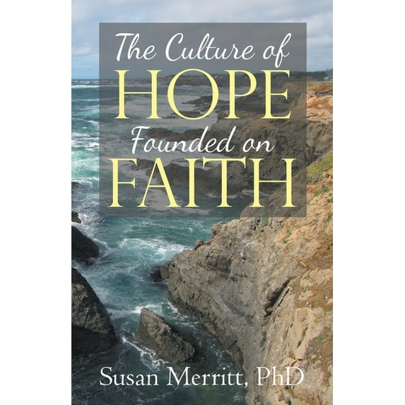 The Culture of Hope Founded on Faith, (Paperback)