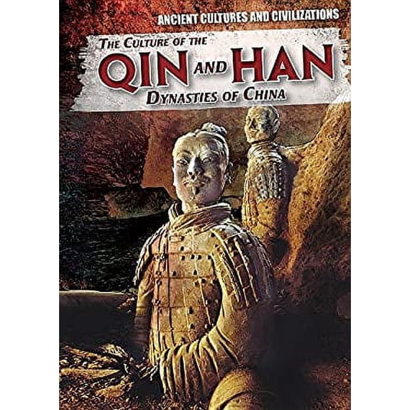 Pre-Owned The Culture of the Qin and Han Dynasties of China (Library Binding) 1508150036 9781508150039