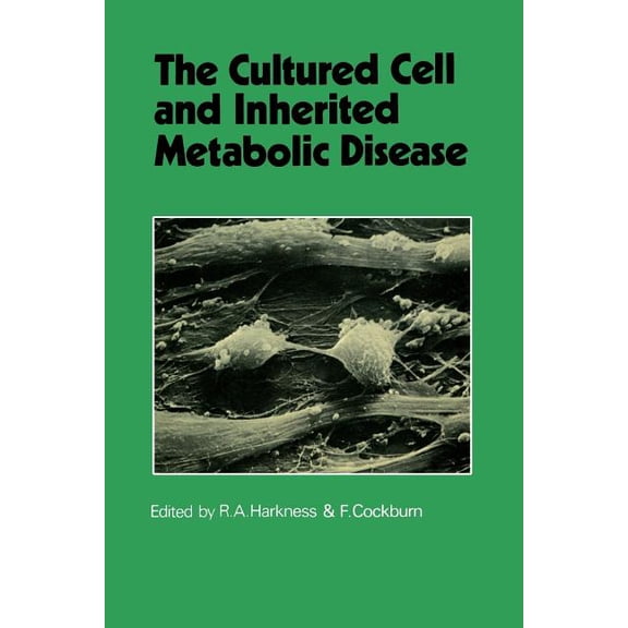 The Cultured Cell and Inherited Metabolic Disease: Monograph Based Upon Proceedings of the Fourteenth Symposium of the S, (Paperback)