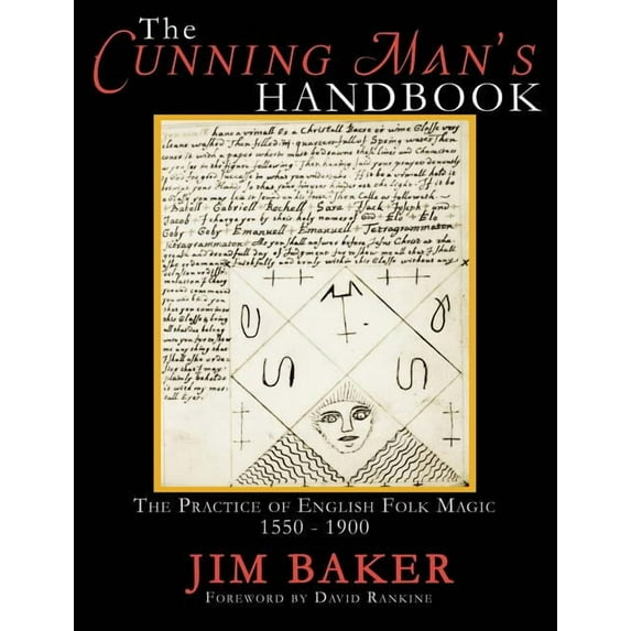 The Cunning Man's Handbook: The Practice of English Folk Magic 1550-1900, (Paperback)