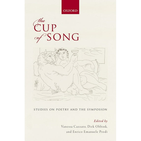 The Cup of Song: Studies on Poetry and the Symposion, (Hardcover)