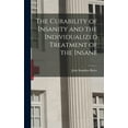 thumbnail image 1 of The Curability of Insanity and the Individualized Treatment of the Insane, (Hardcover), 1 of 1