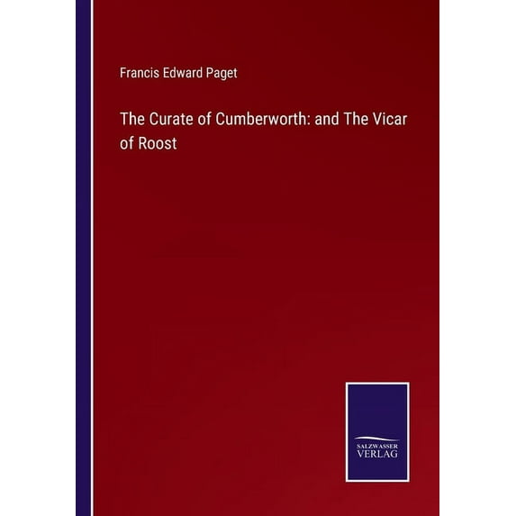 The Curate of Cumberworth: and The Vicar of Roost