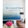 thumbnail image 1 of Pre-Owned The Curated Home: A Fresh Take on Tradition (Hardcover) 1423647890 9781423647898, 1 of 1