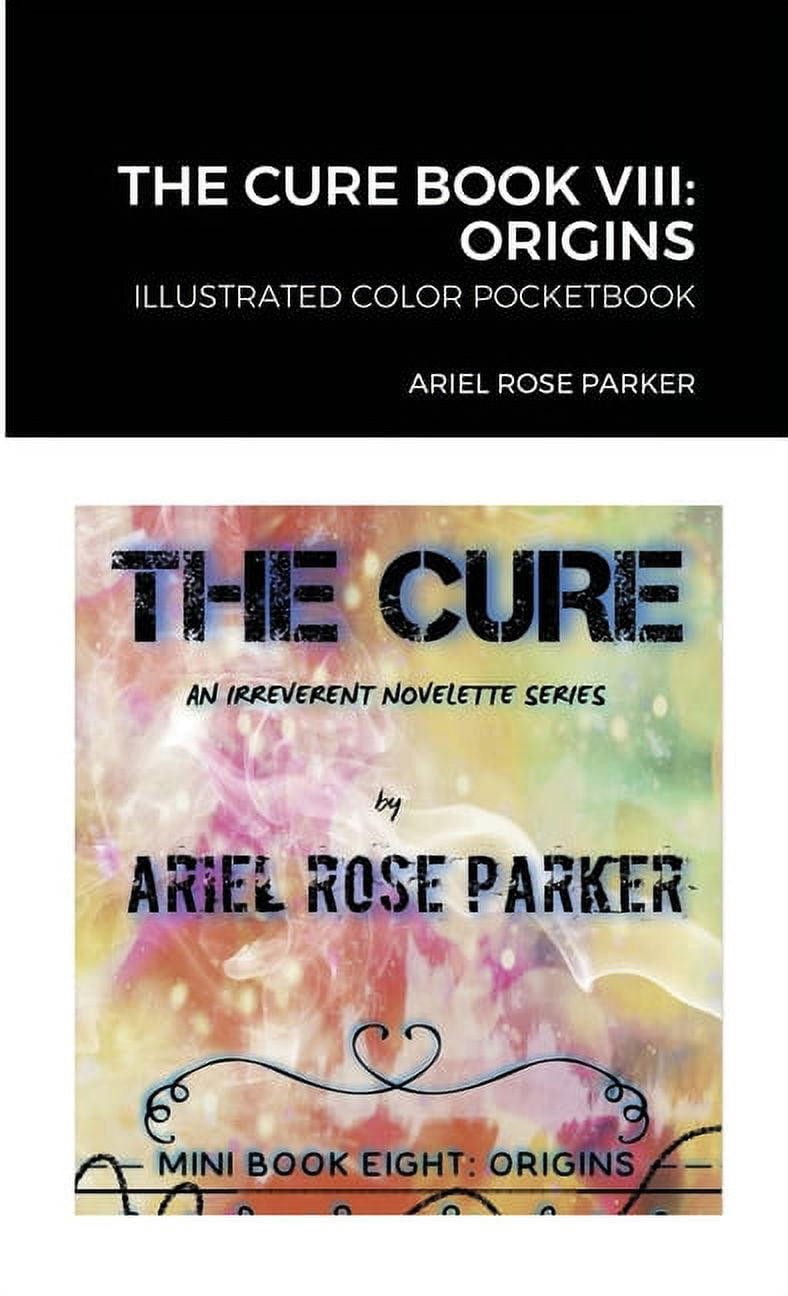 The Cure Book VIII: Origins: Illustrated Color Pocketbook, (Paperback ...