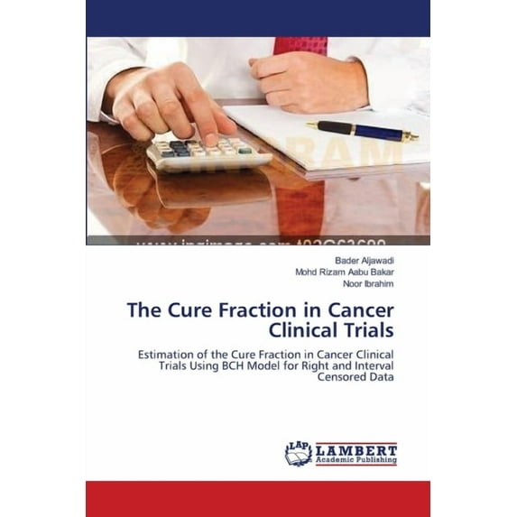 The Cure Fraction in Cancer Clinical Trials (Paperback)