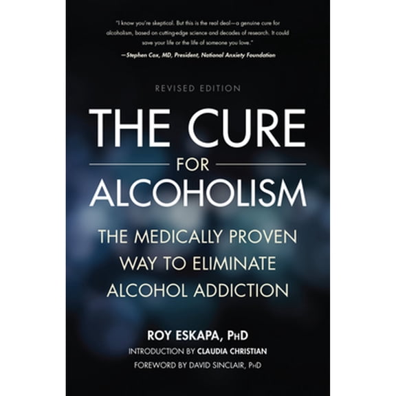 Pre-Owned Cure for Alcoholism: The Medically Proven Way to Eliminate Alcohol Addiction (Paperback) 1937856135 9781937856137