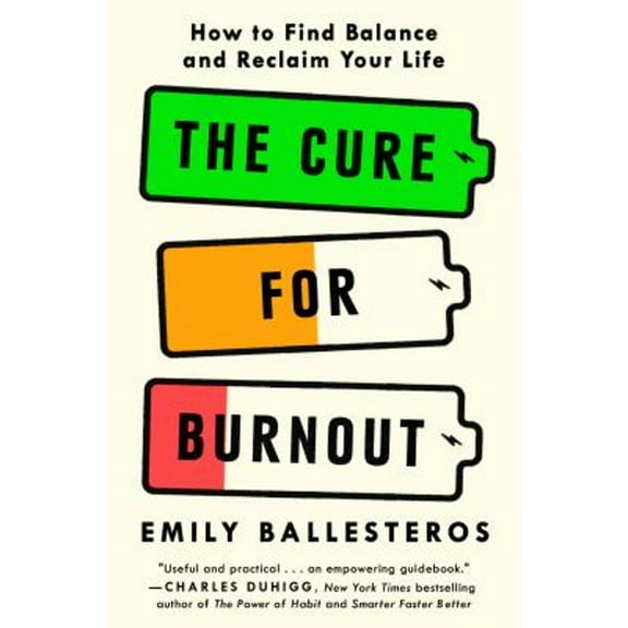 Pre-Owned The Cure for Burnout: How to Find Balance and Reclaim Your Life (Hardcover) 0593596315 9780593596319