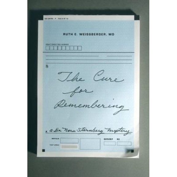 Pre-Owned The Cure for Remembering: A Dr. Nora Sternberg Mystery (Hardcover) 1933633204 9781933633206