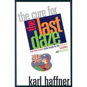 Pre-Owned The Cure for the Last Daze: End-Time Events Made Simple for the Confused, Befuddled, and Bewildered. (Paperback) 081631960X 9780816319602