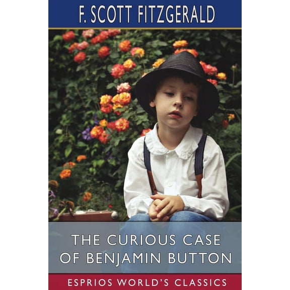 The Curious Case of Benjamin Button (Esprios Classics), (Paperback)