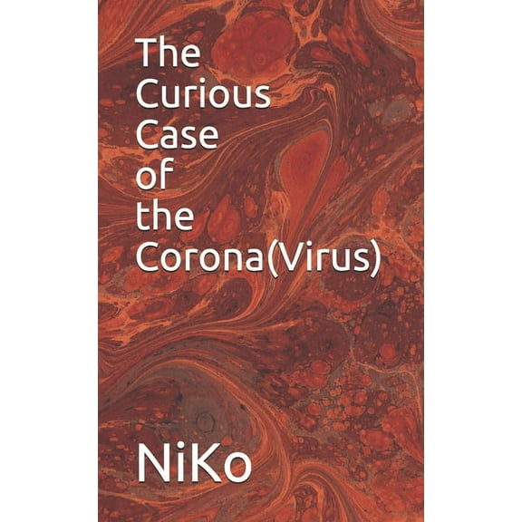 The Curious Case of the Corona(Virus) (Paperback)