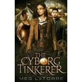 thumbnail image 1 of The Curious Case of the Cyborg Circus The Cyborg Tinkerer, Book 1, (Paperback), 1 of 1