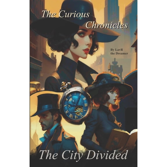 The Curious Chronicles: The City Divided