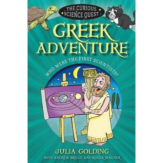 The Curious Science Quest Greek Adventure: Who Were the First Scientists?, (Paperback)