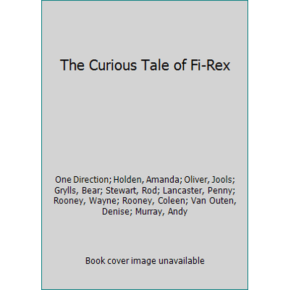 Pre-Owned The Curious Tale of Fi-Rex (Paperback) 1910884006 9781910884003