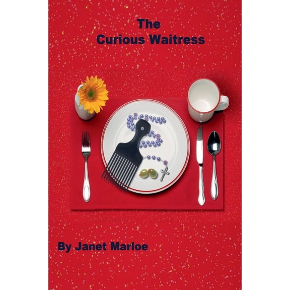 The Curious Waitress The Curious Waitress, Book 1, (Paperback)