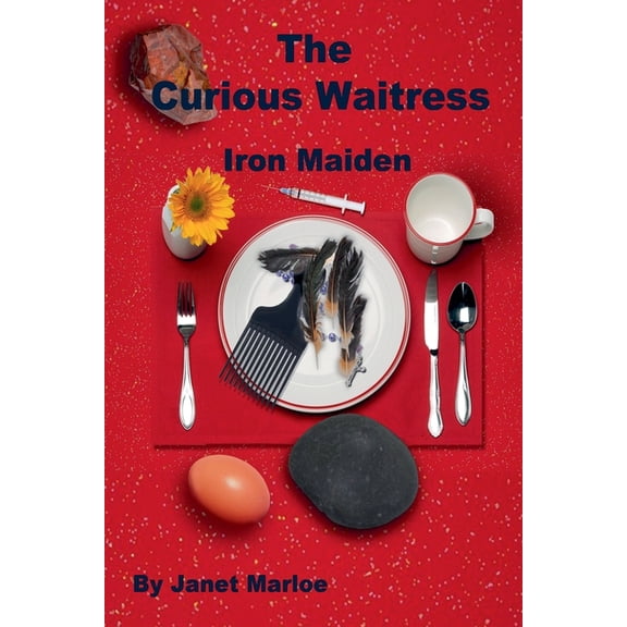 The Curious Waitress The Curious Waitress - Iron Maiden, Book 6, (Paperback)
