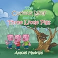thumbnail image 1 of The Curious Wolf and the Three Little Pigs, (Paperback), 1 of 1