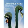 thumbnail image 1 of The Curious World of Carnivorous Plants: A Comprehensive Guide to Their Biology and Cultivation (Hardcover) by Wilhelm Barthlott, Stefan Porembski, Rudiger Seine, 1 of 1