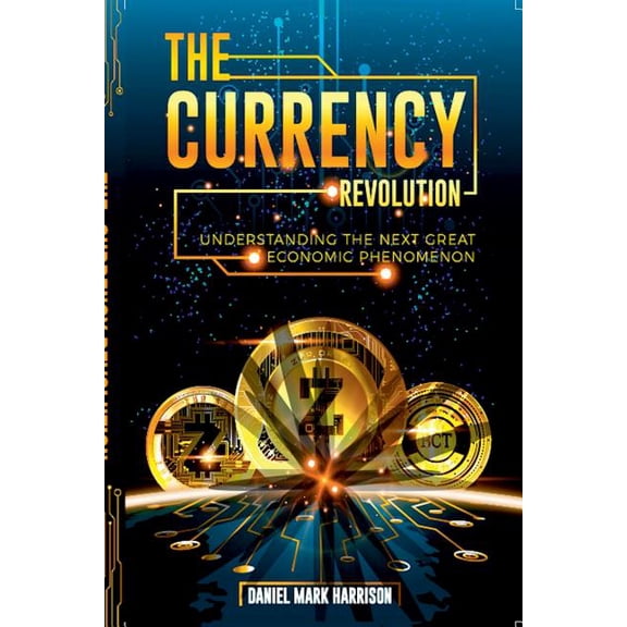 The Currency Revolution, (Paperback)