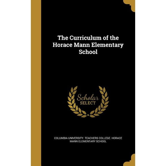 The Curriculum of the Horace Mann Elementary School (Hardcover)