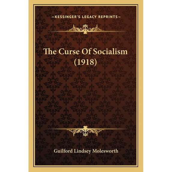 The Curse Of Socialism (1918) (Paperback)