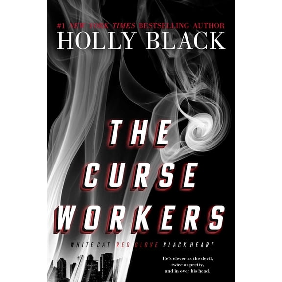 Curse Workers The Curse Workers: White Cat; Red Glove; Black Heart, (Paperback)
