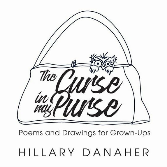 The Curse in My Purse: Poems and Drawings for Grown-Ups, (Paperback)