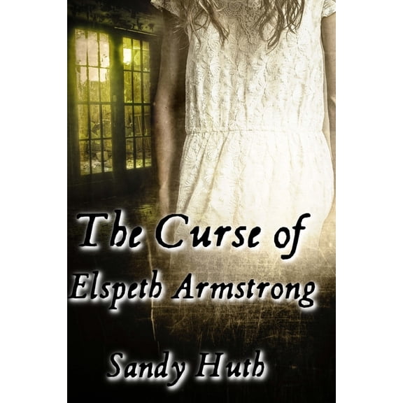 The Curse of Elspeth Armstrong, (Paperback)