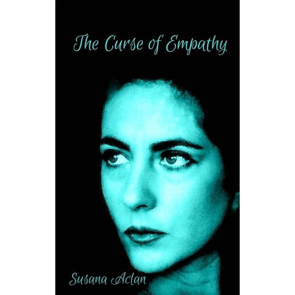 The Curse of Empathy (Paperback) by Susana Aclan