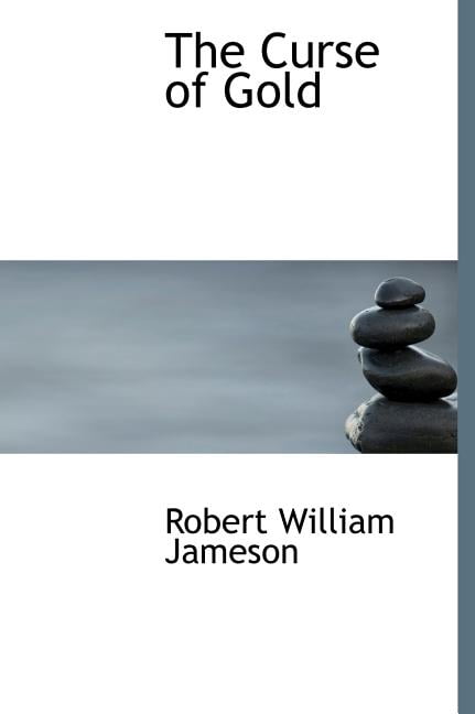 The Curse of Gold (Hardcover)