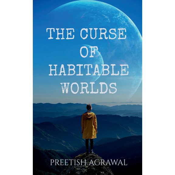 The Curse of Habitable Worlds, (Paperback)