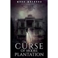 thumbnail image 1 of The Curse of Moore Plantation, (Paperback), 1 of 1