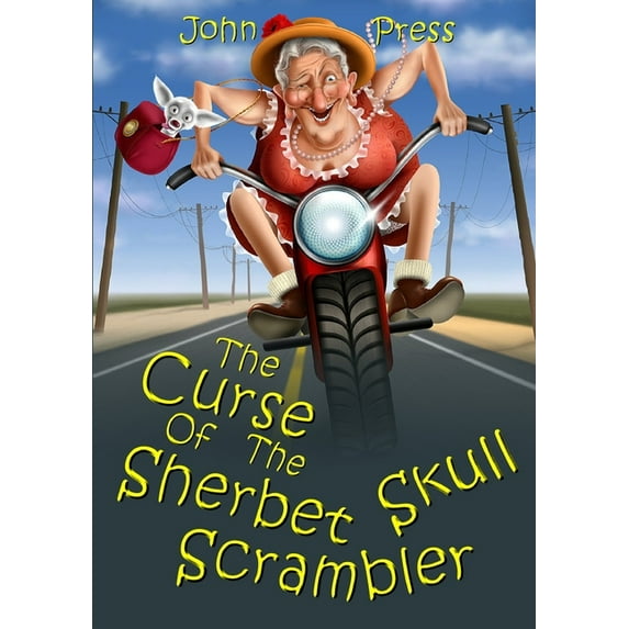 The Curse of the Sherbet Skull Scrambler, (Paperback)