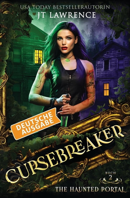 The Cursebreaker The Haunted Portal, Deutsche Ausgabe: Ein Urban-Fantasy-Action-Abenteuer, Komplette 6-bÃ¤ndige Reihe, Book 2, (Paperback)