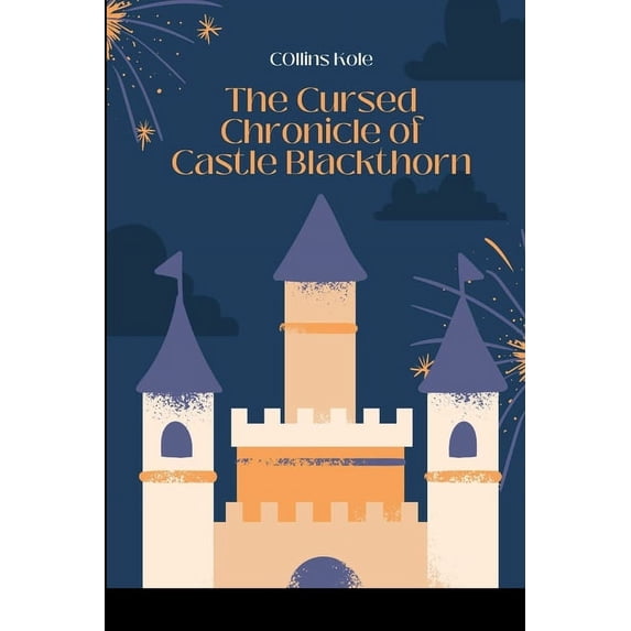 The Cursed Chronicle of Castle Blackthorn (Paperback)